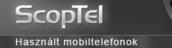 Scoptel - hasznlt mobiltelefonok